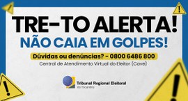 A imagem é um aviso do TRE-TO alertando sobre golpes. O texto principal é: "TRE-TO ALERTA! NÃO C...
