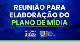 Encontro marca uma das etapas de preparação para a propaganda eleitoral gratuita das Eleições 2026
