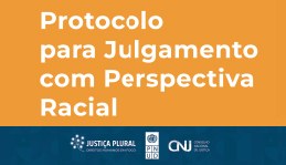 Protocolo para Julgamento com Perspectiva Racial