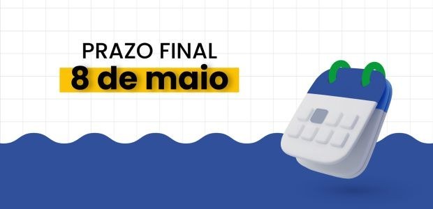 Prazo final 8 de maio Prazo final 8 de maio