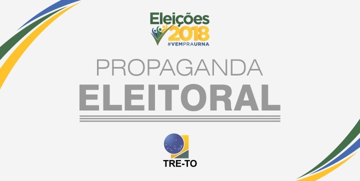 Propaganda Eleitoral Eleições 2018