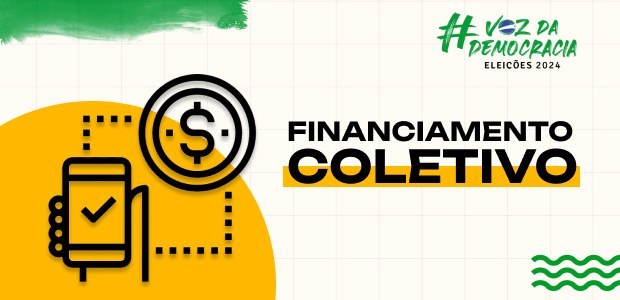 Como o financiamento coletivo vai funcionar nas Eleições Municipais 2024?