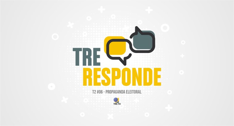 TRE Responde - Propaganda Eleitoral