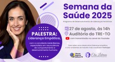 TRE-TO promove palestra “Liderança Empática” para capacitar equipes da Justiça Eleitoral tocanti...