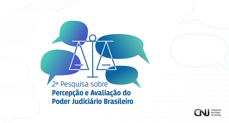 2ª pesquisa sobre percepção e avaliação do Poder Judiciário está disponível até 14 de novembro A imagem apresenta o logotipo da 2ª Pesquisa sobre Percepção e Avaliação do Poder Judiciário Bra...