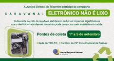 A imagem é um card institucional do TRE-TO sobre a campanha “Caravana: Eletrônico não é lixo”. N...