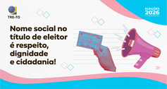 Eleitoras e eleitores podem solicitar de forma simples e garantir o respeito à identidade de gên...