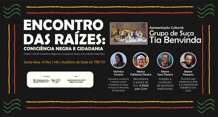A imagem é um banner digital de divulgação do evento “Encontro das Raízes: Consciência Negra e C...