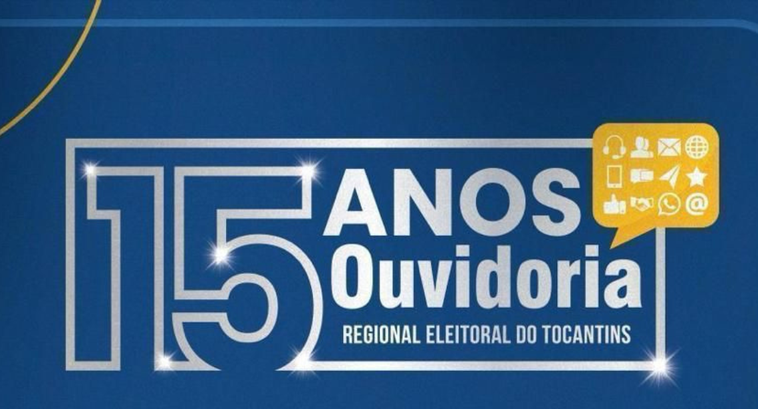Ouvidoria Regional Eleitoral comemora 15 anos em Sessão Ordinária na próxima terça-feira, 24 Banner comemorativo pelos 15 anos da Ouvidoria do TRE-TO, com design moderno em azul e prata e í...