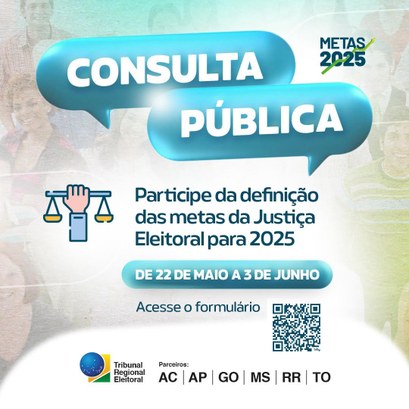 Participe da Consulta Pública para definir as metas da Justiça Eleitoral para 2025 O prazo se encerra no dia 3 de junho