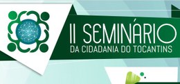 Presidente do TRE-TO participa do II Seminário da Cidadania do Tocantins