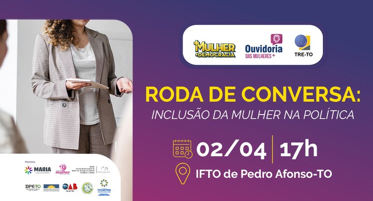 TRE-TO intensifica ações para estimular a participação feminina na política com roda de conversa em Pedro Afonso Créditos: Sikiu Alejandra Freitez Puerta